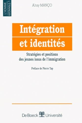 Intégration et identités : stratégies et positions des jeunes issus de l'immigration