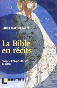 La Bible en récits : L'exégèse biblique à l'heure du lecteur