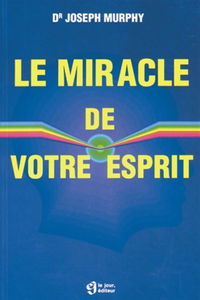Le miracle de votre esprit