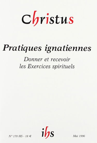 Revue Christus Assas Hs 170 - Pratiques Ignatiennes