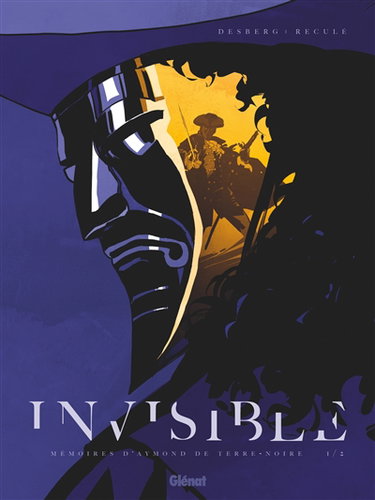 Couverture de Invisible. Vol. 1. Mémoires d'Aymond de Terre-Noire