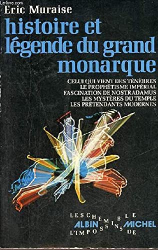 Histoire et légende du Grand Monarque