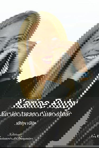Karine Ruby, sur les traces d'une étoile