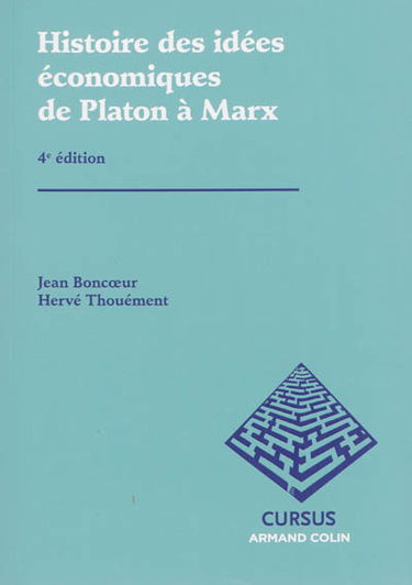 Histoire des idées économiques. Vol. 1. De Platon à Marx