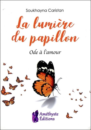La lumière du papillon : ode à l'amour