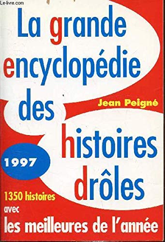 La grande encyclopédie des histoires drôles: 1997