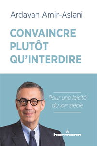 Convaincre plutôt qu'interdire : pour une laïcité du XXIe siècle