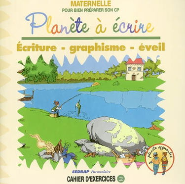 Planète à écrire, écriture, graphisme, éveil : maternelle, pour bien préparer son CP : cahier d'exercices 2