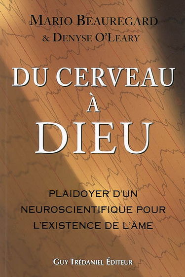Du cerveau à Dieu : plaidoyer d'un neuroscientifique pour l'existence de l'âme