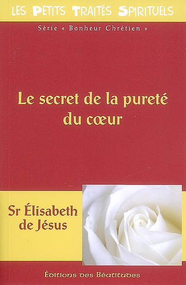 Le secret de la pureté du coeur