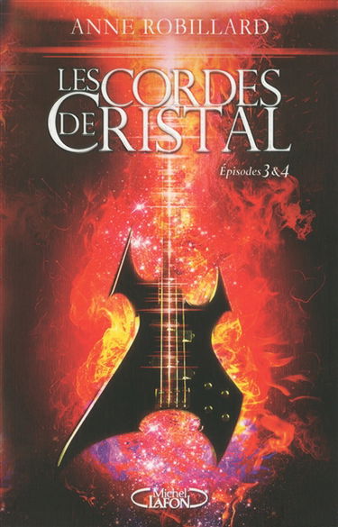 Les cordes de cristal. Vol. 3-4