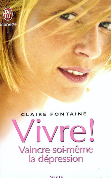 Vivre ! : vaincre soi-même la dépression