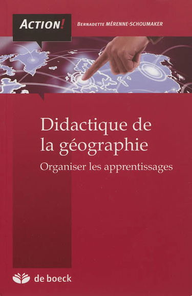 Didactique de la géographie : organiser les apprentissages