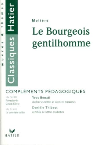 Le Bourgeois Gentilhomme. Complements Pedagogiques