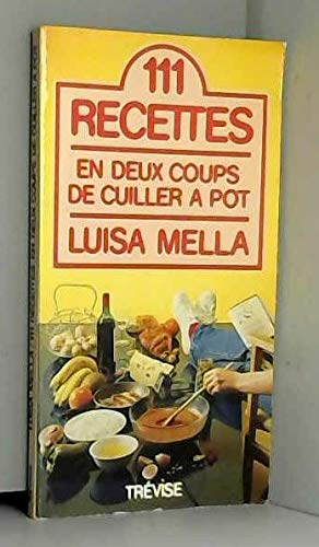 Cent onze recettes en deux coups de cuiller à pot