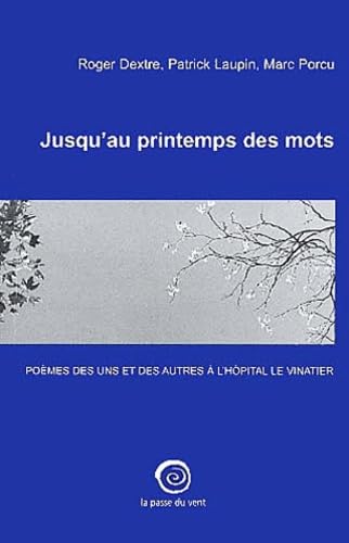 Jusqu'au printemps des mots