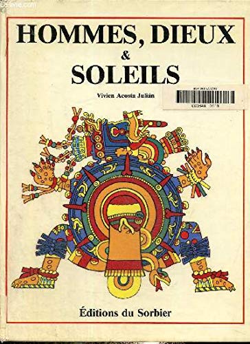 Hommes, dieux et soleils