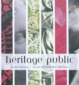 Héritage public : Musée d'Annecy, 150 ans d'histoire des collections