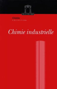 Chimie industrielle. Vol. 2. Problèmes résolus