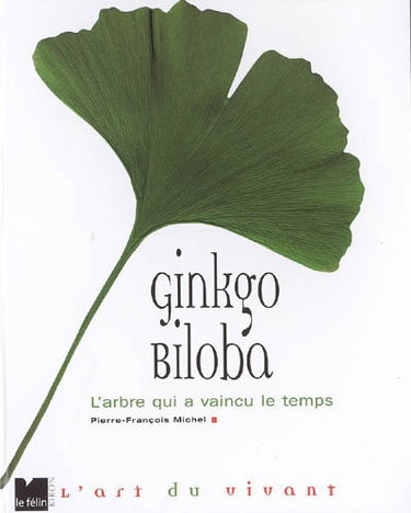Ginkgo biloba : l'arbre qui a vaincu le temps