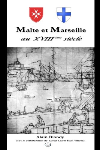 Couverture de Malte et Marseille au XVIIIème siècle