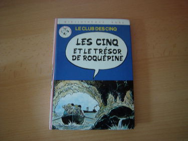 Bibliothèque rose : le Club des cinq - les cinq et le trésor de Roquepine