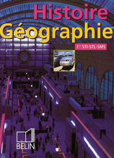 Histoire-Géographie, première STI. Livre de l'élève