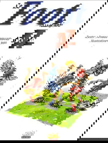 Le foot illustré de A à Z