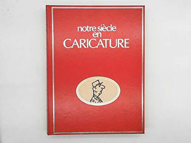 Notre siècle en caricature
