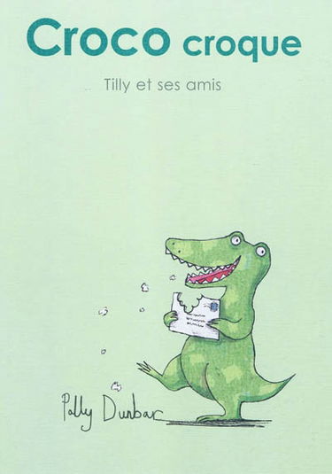 Tilly et ses amis. Croco croque