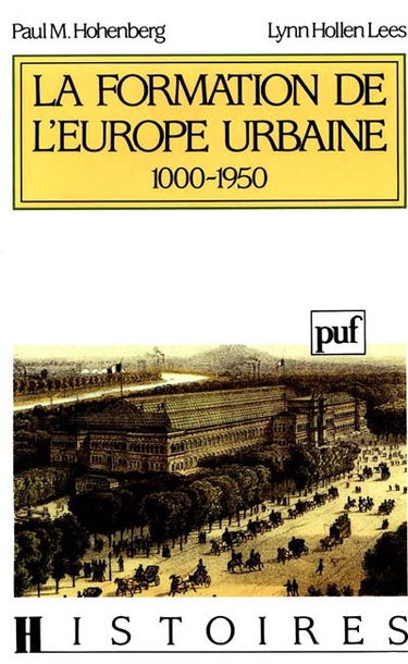 La Formation de l'Europe urbaine : 1000-1950