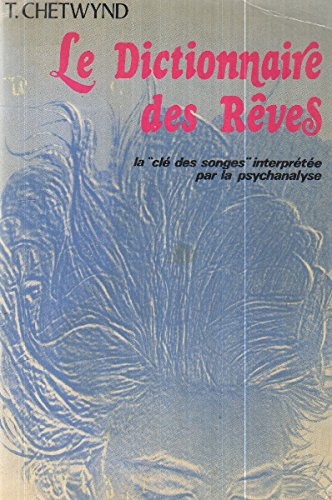 Couverture de Le dictionnaire des reves / la cle des songes interprétée par la psychanalyse