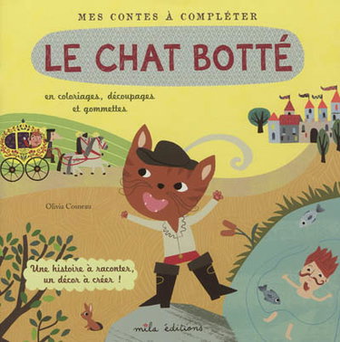 Le chat botté : en coloriages, découpages et gommettes : une histoire à raconter, un décor à créer !