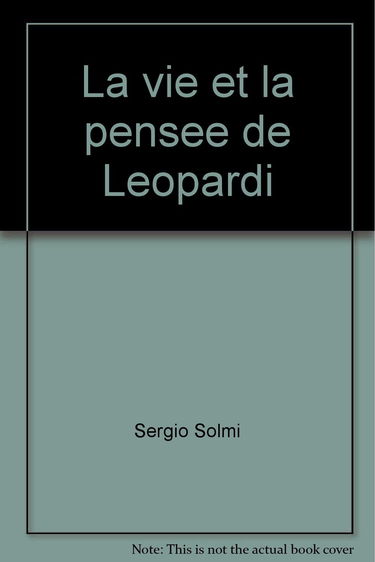 La vie et la pensée de Leopardi