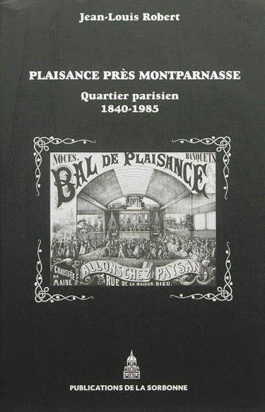 Plaisance près Montparnasse : quartier parisien, 1840-1985