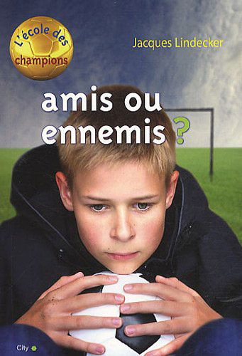 L'école des champions. Vol. 3. Amis ou ennemis ?