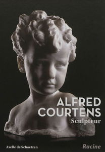 Alfred Courtens, sculpteur : exposition, Ixelles, Musée des beaux-arts, du 21 juin au 9 septembre 2012