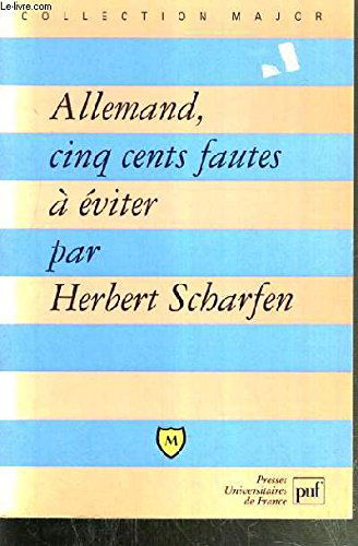 Allemand, cinq cents fautes à éviter: Avec exercices corrigés