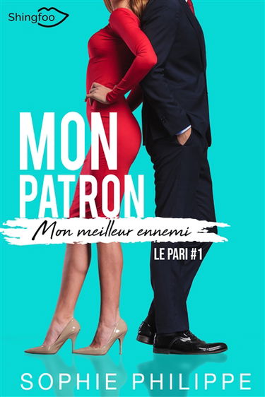 Mon Patron, Mon meilleur ennemi Tome 1 : Le Pari
