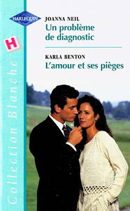 Un problème de diagnostic. L'amour et ses pièges