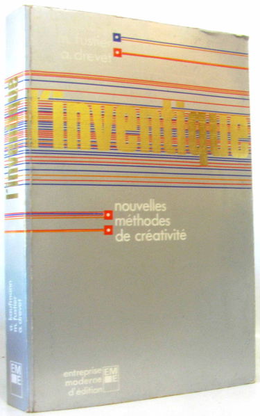 L'inventique - nouvelles méthodes de créativité