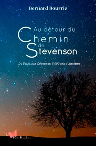 Au détour du chemin de Stevenson : du Velay aux Cévennes, 5.000 ans d'histoires