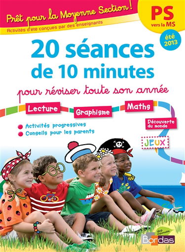 Prêt pour la moyenne section ! : 20 séances de 10 minutes pour réviser toute son année : PS vers la MS, été 2013