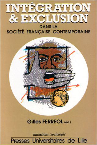 Intégration et exclusion dans la société française contemporaine