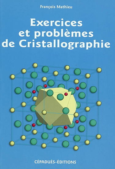 Exercices et problèmes de cristallographie
