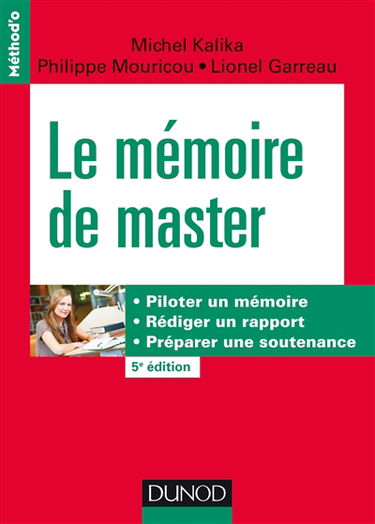Le mémoire de master : piloter un mémoire, rédiger un rapport, préparer une soutenance