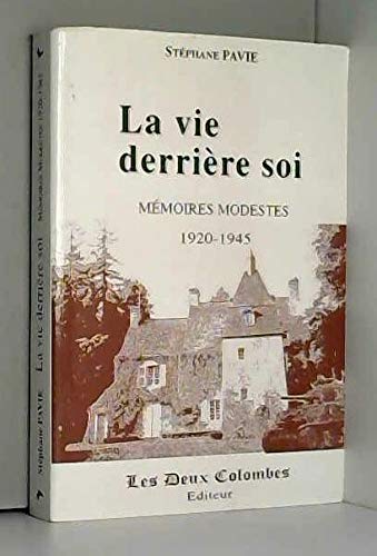 La vie derrière soi : mémoires modestes 1920-1945