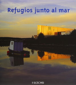 Refugios junto al mar / Retreats seaside