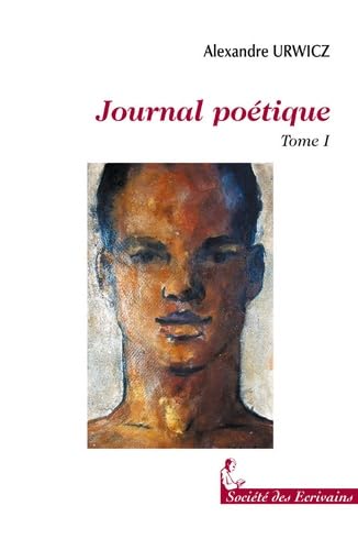 Journal poétique: Tome 1