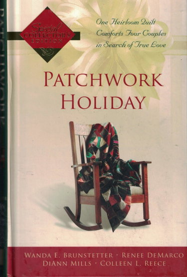 Couverture de Patchwork Holiday: Everlasting Song/Remnants of Faith/Silver Lining/Twice Loved (Inspirational Romance Collection)